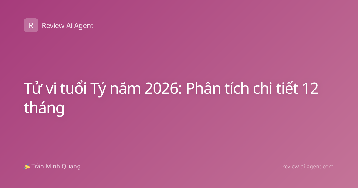 Tử vi tuổi Tý năm 2026: Phân tích chi tiết 12 tháng